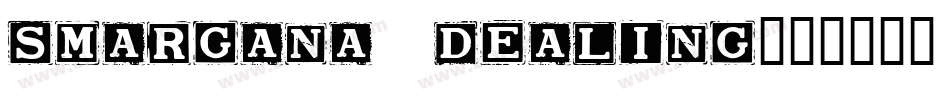 Smargana Dealing字体转换